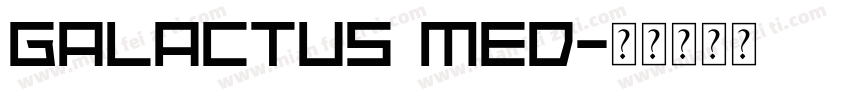 Galactus Med字体转换